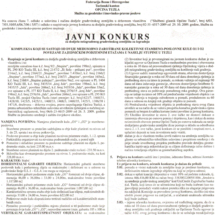 DODJELA NEIZGRAĐENOG GRAĐEVINSKOG ZEMLJIŠTA ZA IZGRADNJU KOMPLEKSA KOJI SE SASTOJI OD DVIJE MEĐUSOBNO ZAROTIRANE KOLEKTIVNE STAMBENO - POSLOVNE KULE 01 I 02 POVEZANE ZAJEDNIČKIM PODZEMNIM ETAŽAMA U NA