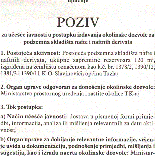 POZIV ZA UČEŠĆE JAVNOSTI U POSTUPKU IZDAVANJA OKOLINSKE DOZVOLE ZA PODZEMNA SKLADIŠTA NAFTE I NAFTNIH DERIVATA - Ministarstvo prostornog uređenja i zaštite okolice Tuzlanskog kantona Tuzla