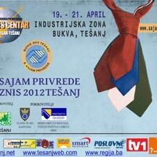 Osmi sajam privrede "Biznis 2012." od 19. do 21. aprila u Tešnju