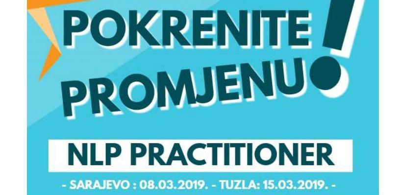 Pokrenite promjenu: NLP Practitioner u Sarajevu i Tuzli