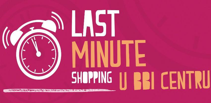 Last minute shopping u BBI Centru