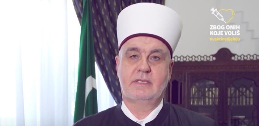 Zbog onih koje voliš: Reis Kavazović poziva na vakcinaciju
