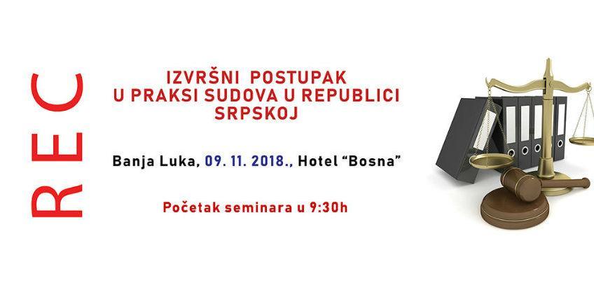 REC seminar: Izvršni postupak u praksi sudova u Republici Srpskoj