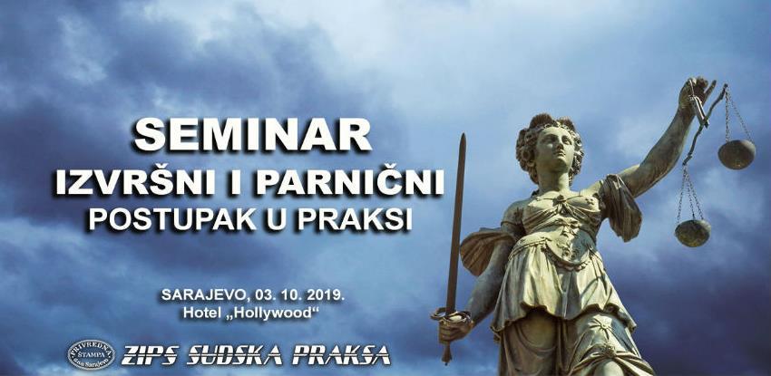Privredna štampa organizuje seminar "Izvršni i parnični postupak u praksi"