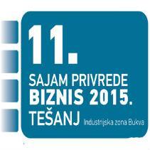 11. sajam privrede "Biznis 2015" Tešanj