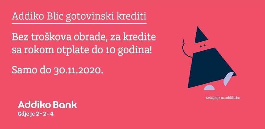 Iskoristite Addiko pogodnosti - gotovinski kredit bez troškova obrade