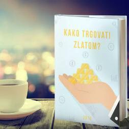 Besplatna e-knjiga svim čitaocima: Kako trgovati zlatom?