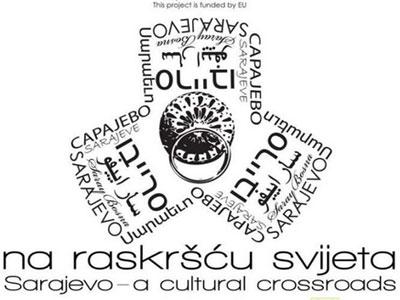 Projekat "Sarajevo na raskršću svijeta" ulazi u svoju finalnu fazu