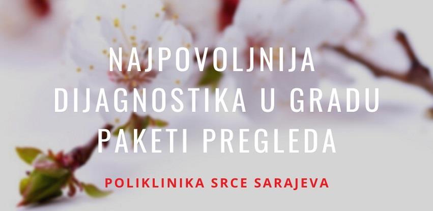 Proljećna akcija paketa pregleda u Poliklinici Srce Sarajeva