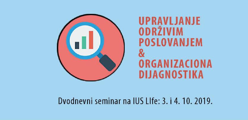 Seminar: Upravljanje održivim poslovanjem & Organizaciona dijagnostika