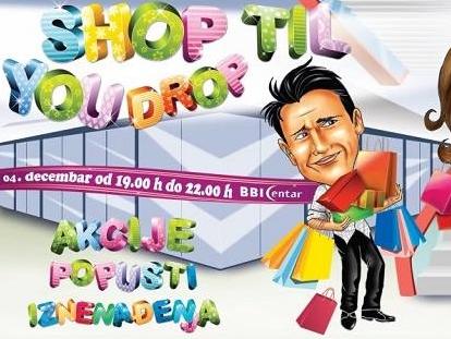 Shop til you drop - samo u BBI Centru!