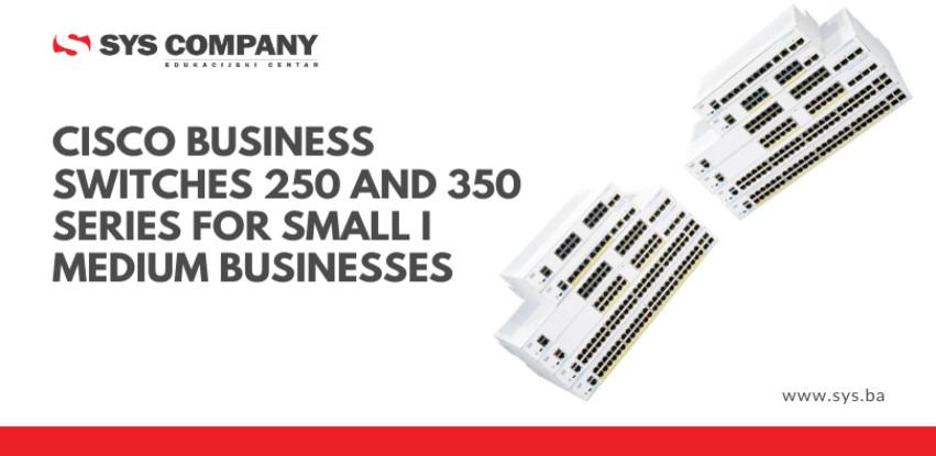 Cisco Business switchevi 250 i 350 serije za mala i srednja preduzeća
