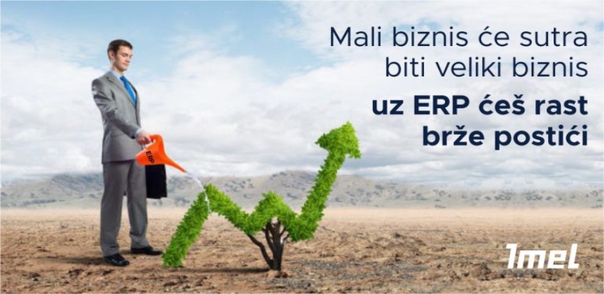 Mali biznis će sutra biti veliki biznis, uz ERP ćeš rast brže postići