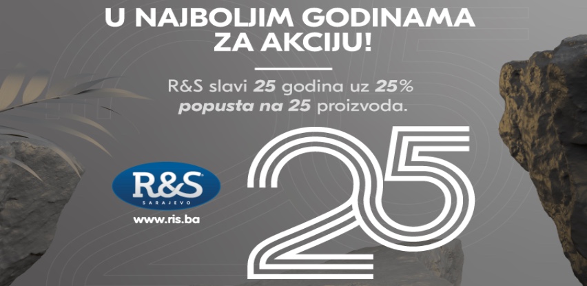 R&S Sarajevo slavi 25. rođendan uz 25% popusta na 25 proizvoda